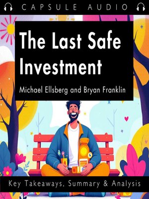 cover image of The Last Safe Investment by Michael Ellsberg and Bryan Franklin
